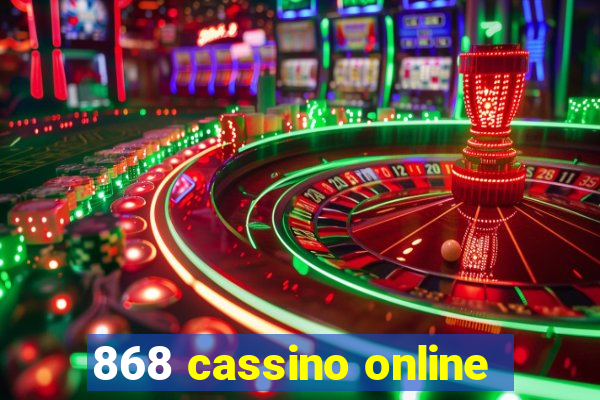 868 cassino online
